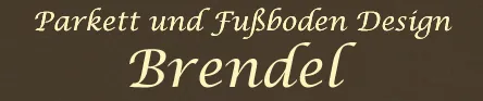 Parkett und Fußboden Design Brendel